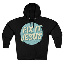 Load image into Gallery viewer, Fix It, Jesus Unisex Premium Full Zip Hoodie