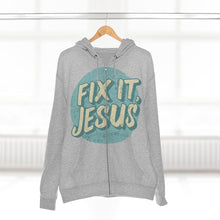 Load image into Gallery viewer, Fix It, Jesus Unisex Premium Full Zip Hoodie