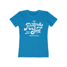 Load image into Gallery viewer, Restoreth My Soul Women's The Boyfriend Tee