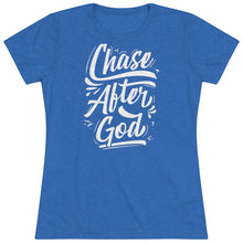 Load image into Gallery viewer, Chase After God Women's Triblend Tee