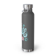 Load image into Gallery viewer, Be Still 22oz Vacuum Insulated Bottle