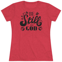 Load image into Gallery viewer, Be Still (Black) Women's Triblend Tee
