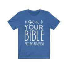 Load image into Gallery viewer, Get In Your Bible Unisex Jersey Short Sleeve Tee