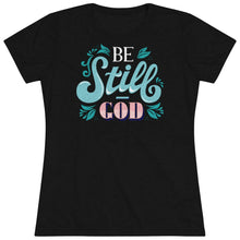 Load image into Gallery viewer, Be Still (Multi Color) Women's Triblend Tee