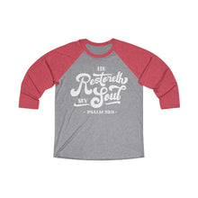 Load image into Gallery viewer, Restoreth My Soul Unisex Tri-Blend 3/4 Raglan Tee