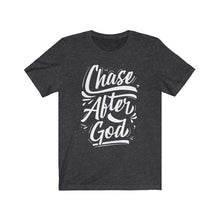 Load image into Gallery viewer, Chase After God Unisex Jersey Short Sleeve Tee