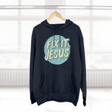 Load image into Gallery viewer, Fix It, Jesus Unisex Premium Pullover Hoodie