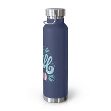 Load image into Gallery viewer, Be Still 22oz Vacuum Insulated Bottle