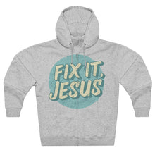 Load image into Gallery viewer, Fix It, Jesus Unisex Premium Full Zip Hoodie