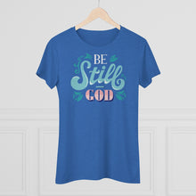 Load image into Gallery viewer, Be Still (Multi Color) Women's Triblend Tee
