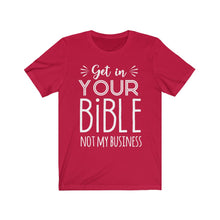 Load image into Gallery viewer, Get In Your Bible Unisex Jersey Short Sleeve Tee