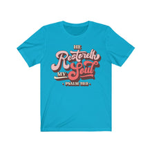 Load image into Gallery viewer, Restoreth My Soul Unisex Jersey Short Sleeve Tee