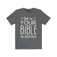Load image into Gallery viewer, Get In Your Bible Unisex Jersey Short Sleeve Tee