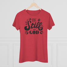 Load image into Gallery viewer, Be Still (Black) Women's Triblend Tee