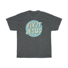 Load image into Gallery viewer, Fix It, Jesus Unisex Heavy Cotton Tee