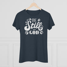 Load image into Gallery viewer, Be Still Women's Triblend Tee