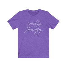 Load image into Gallery viewer, Healing is a Journey (White Lettering) Unisex Jersey Short Sleeve Tee