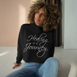 Healing is a Journey (White Lettering) Crop Hoodie