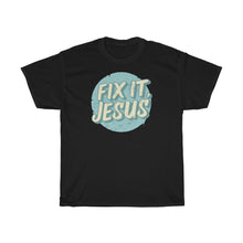 Load image into Gallery viewer, Fix It, Jesus Unisex Heavy Cotton Tee
