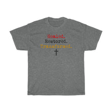 Load image into Gallery viewer, Healed. Restored. Transformed.Tee