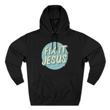 Load image into Gallery viewer, Fix It, Jesus Unisex Premium Pullover Hoodie