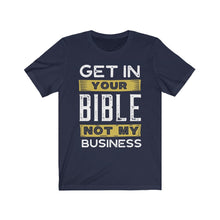 Load image into Gallery viewer, Get In Your Bible Unisex Jersey Short Sleeve Tee