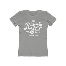 Load image into Gallery viewer, Restoreth My Soul Women's The Boyfriend Tee