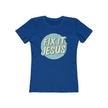 Load image into Gallery viewer, Fix It, Jesus Women's The Boyfriend Tee