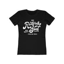 Load image into Gallery viewer, Restoreth My Soul Women's The Boyfriend Tee