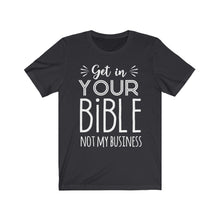 Load image into Gallery viewer, Get In Your Bible Unisex Jersey Short Sleeve Tee