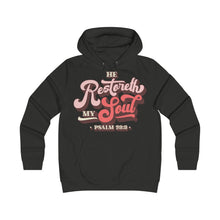Load image into Gallery viewer, Restoreth My Soul Girlie College Hoodie