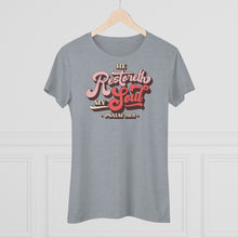 Load image into Gallery viewer, Restoreth My Soul Women's Triblend Tee