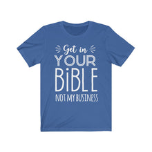 Load image into Gallery viewer, Get In Your Bible Unisex Jersey Short Sleeve Tee