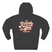 Load image into Gallery viewer, Restoreth My Soul Unisex Premium Pullover Hoodie
