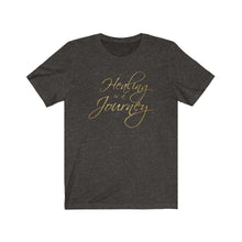 Load image into Gallery viewer, Healing is a Journey (Gold Lettering) Unisex Jersey Short Sleeve Tee
