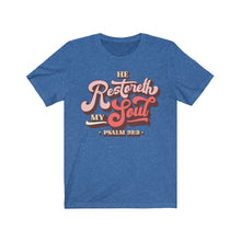 Load image into Gallery viewer, Restoreth My Soul Unisex Jersey Short Sleeve Tee