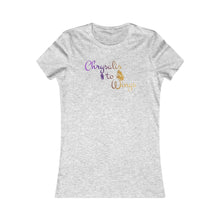Load image into Gallery viewer, Chrysalis to Wings Women's Favorite Tee