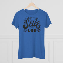 Load image into Gallery viewer, Be Still (Black) Women's Triblend Tee