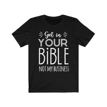 Load image into Gallery viewer, Get In Your Bible Unisex Jersey Short Sleeve Tee