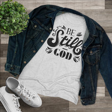 Load image into Gallery viewer, Be Still (Black) Women's Triblend Tee