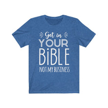 Load image into Gallery viewer, Get In Your Bible Unisex Jersey Short Sleeve Tee
