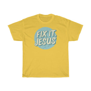 Fix It, Jesus Unisex Heavy Cotton Tee