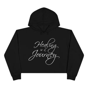 Healing is a Journey (White Lettering) Crop Hoodie