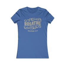 Load image into Gallery viewer, Breathe Women&#39;s Favorite Tee

