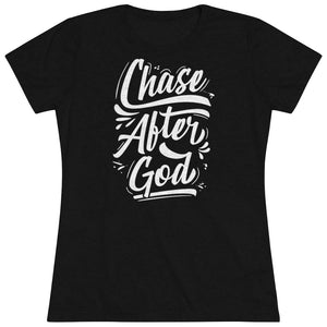 Chase After God Women's Triblend Tee