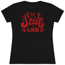 Load image into Gallery viewer, Be Still (Red) Women&#39;s Triblend Tee
