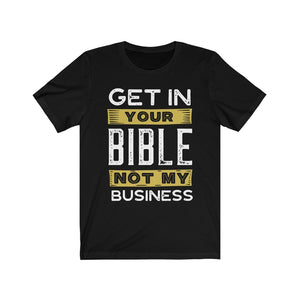 Get In Your Bible Unisex Jersey Short Sleeve Tee