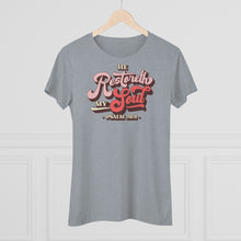 Load image into Gallery viewer, Restoreth My Soul Women&#39;s Triblend Tee
