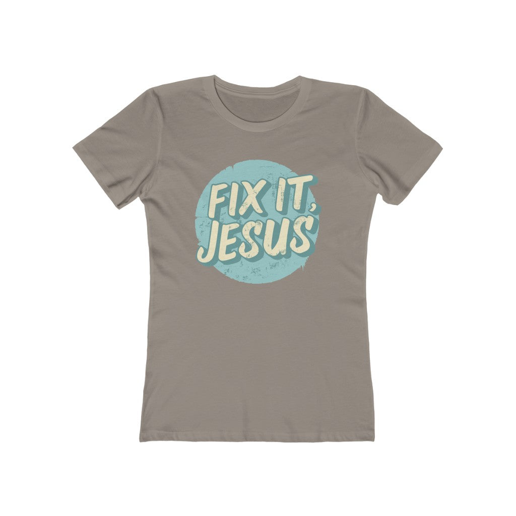Fix It, Jesus Women's The Boyfriend Tee